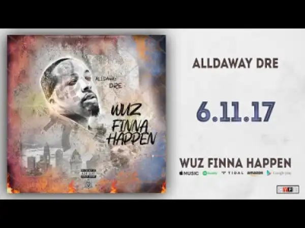 Alldaway Dre - 6.11.17